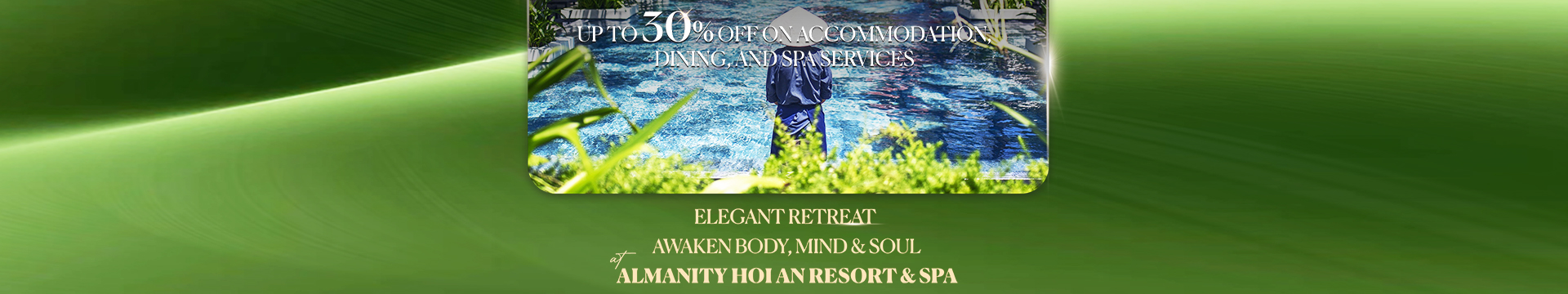 ENJOY A PEACEFUL VACATION WITH MANY PROMOTIONS AT ALMANITY HOI AN