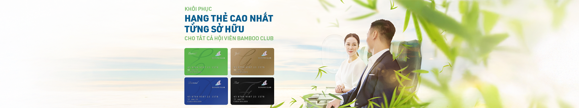 Khôi Phục - Gia Hạn Hạng Thẻ Cao Nhất Dành Cho Hội Viên Bamboo Club