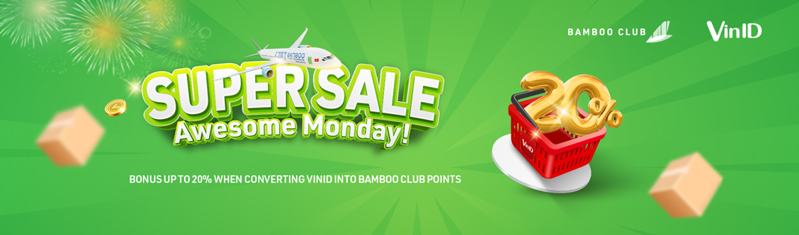 Thứ 2 tuyệt hảo! SIÊU SALE đổi điểm VinID sang Bamboo Club với ưu đãi BẤT TẬN